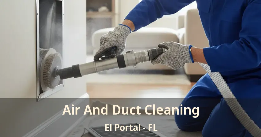 Air And Duct Cleaning El Portal - FL