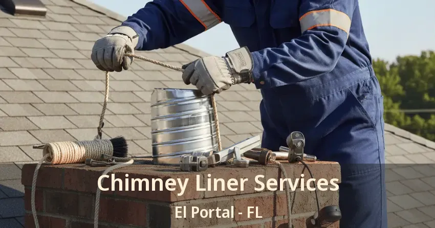 Chimney Liner Services El Portal - FL