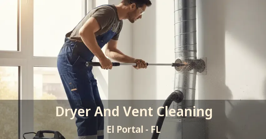 Dryer And Vent Cleaning El Portal - FL