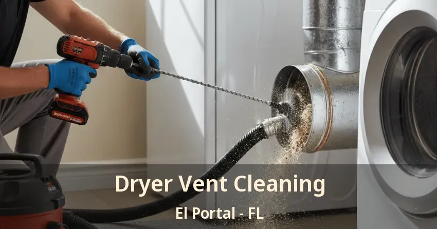 Dryer Vent Cleaning El Portal - FL