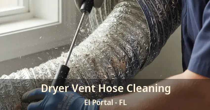 Dryer Vent Hose Cleaning El Portal - FL