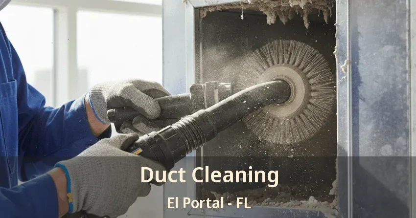 Duct Cleaning El Portal - FL