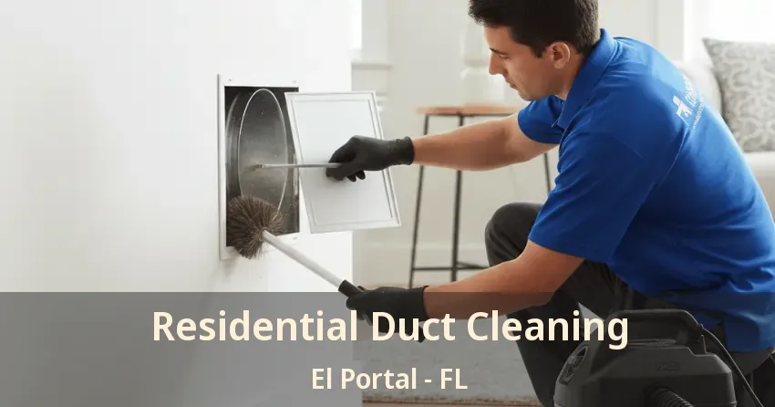Residential Duct Cleaning El Portal - FL